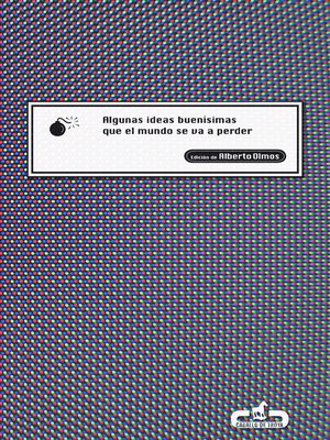 cover image of Algunas ideas buenísimas que el mundo se va a perder